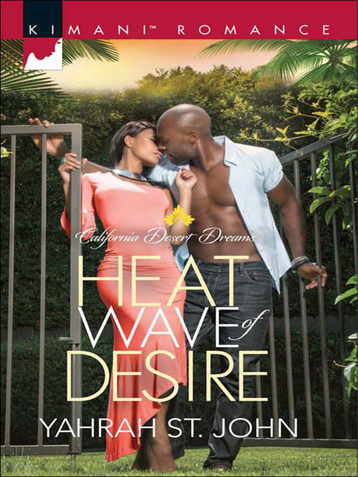 Title details for Heat Wave of Desire by Yahrah St. John - Available